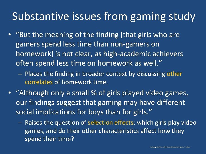 Substantive issues from gaming study • “But the meaning of the finding [that girls