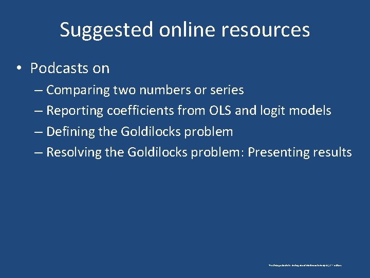 Suggested online resources • Podcasts on – Comparing two numbers or series – Reporting