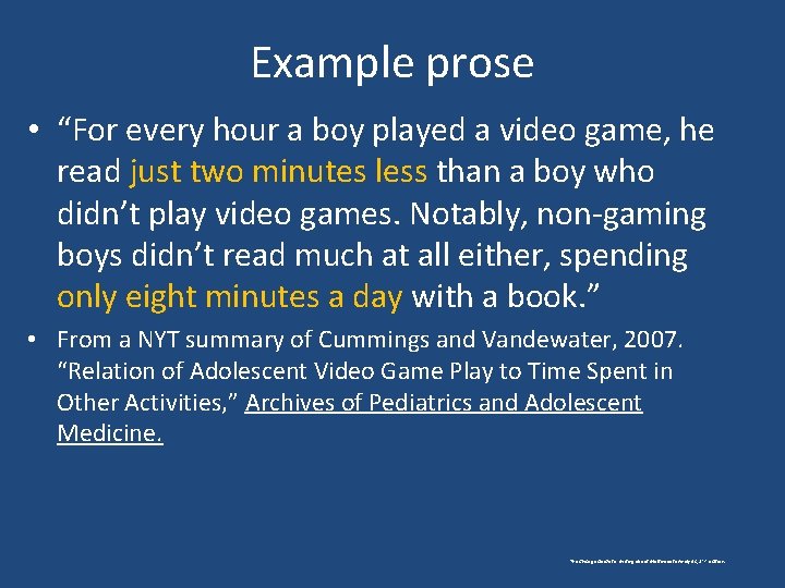 Example prose • “For every hour a boy played a video game, he read