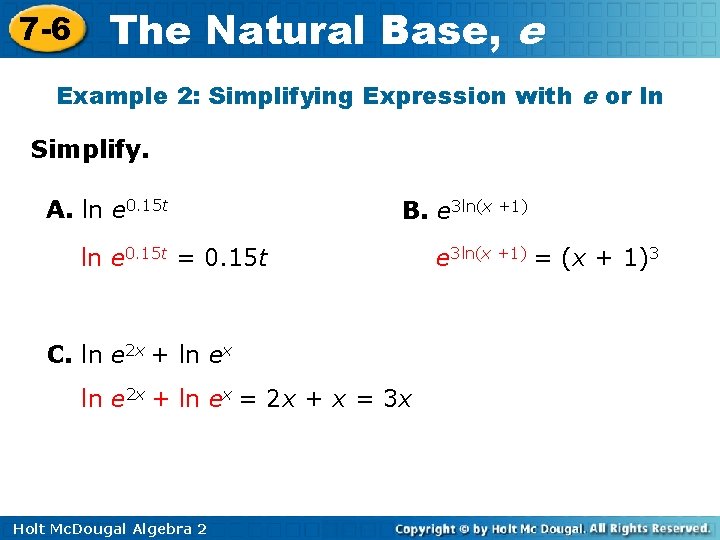 7 -6 The Natural Base, e Example 2: Simplifying Expression with e or ln