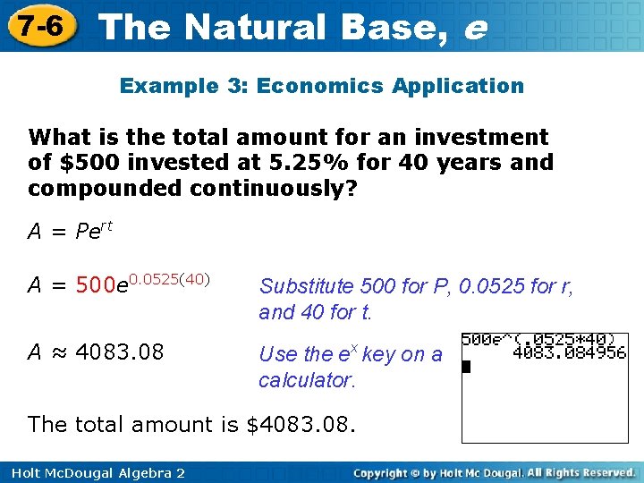7 -6 The Natural Base, e Example 3: Economics Application What is the total