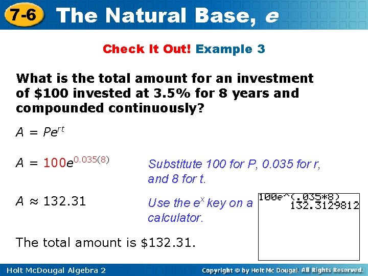 7 -6 The Natural Base, e Check It Out! Example 3 What is the