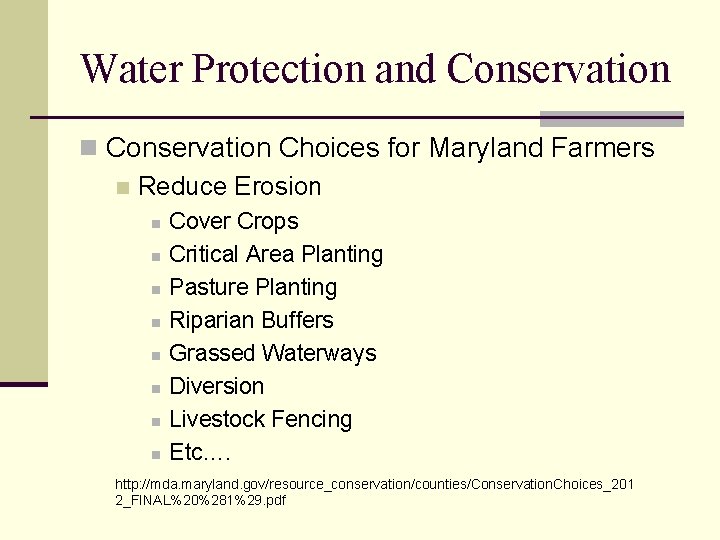 Water Protection and Conservation n Conservation Choices for Maryland Farmers n Reduce Erosion n