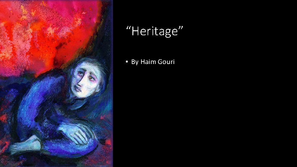 “Heritage” • By Haim Gouri 