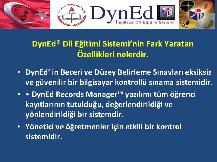 Dyn. Ed® Dil Eğitimi Sistemi’nin Fark Yaratan Özellikleri nelerdir. • Dyn. Ed‘ in Beceri