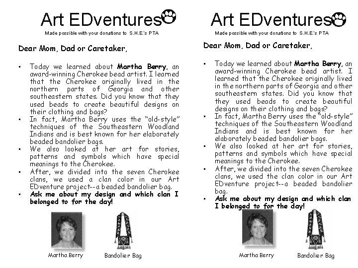 Art EDventures Made possible with your donations to S. H. E. ’s PTA Dear