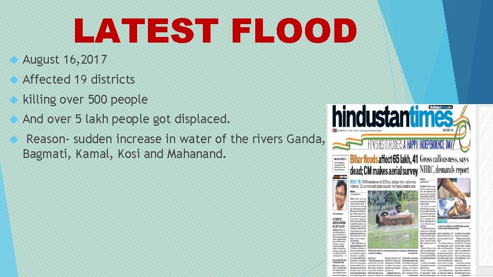 LATEST FLOOD August 16, 2017 Affected 19 districts killing over 500 people And over