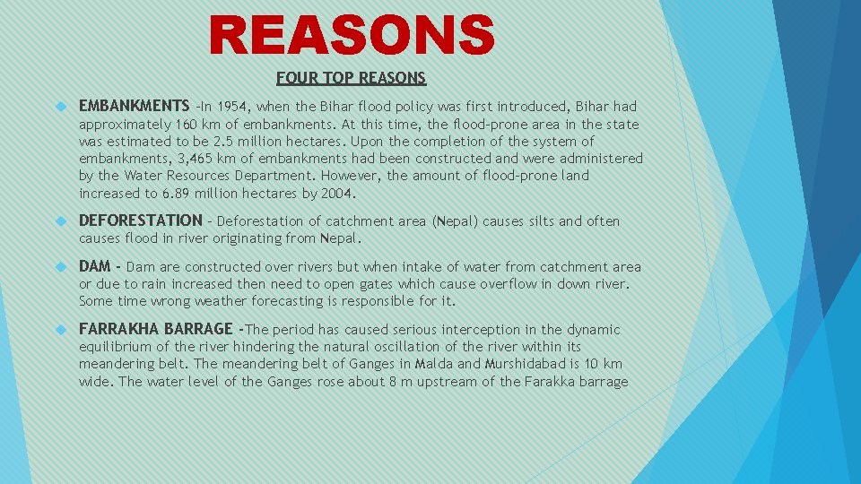 REASONS FOUR TOP REASONS EMBANKMENTS -In 1954, when the Bihar flood policy was first