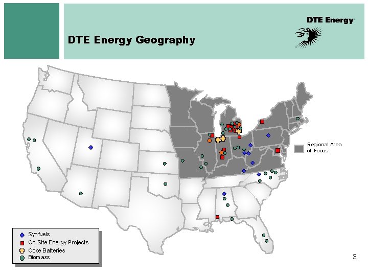 DTE Energy Geography Regional Area of Focus Synfuels On-Site Energy Projects Coke Batteries Biomass