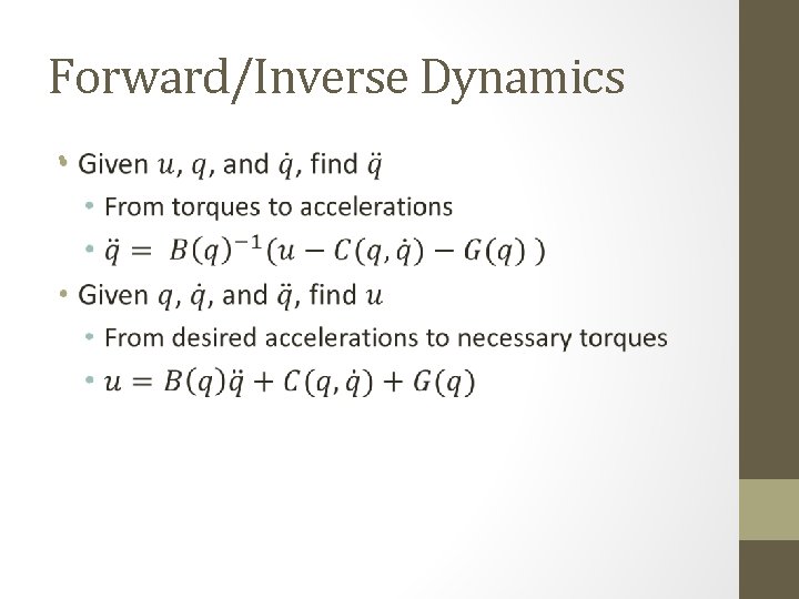 Forward/Inverse Dynamics • 