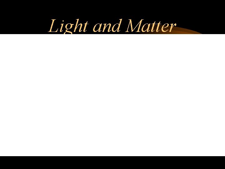 Light and Matter 