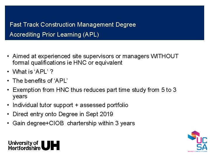 Fast Track Construction Management Degree Accrediting Prior Learning (APL) • Aimed at experienced site