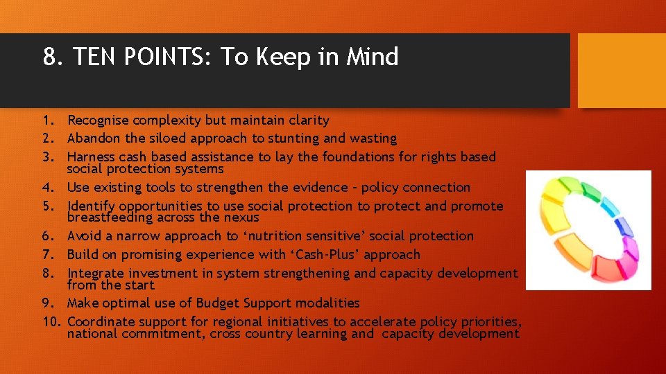 8. TEN POINTS: To Keep in Mind 1. Recognise complexity but maintain clarity 2.