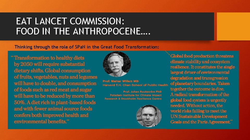 EAT LANCET COMMISSION: FOOD IN THE ANTHROPOCENE…. Thinking through the role of SPa. N