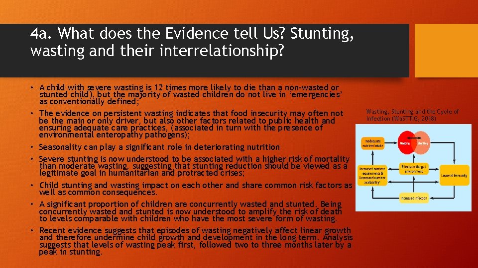 4 a. What does the Evidence tell Us? Stunting, wasting and their interrelationship? •