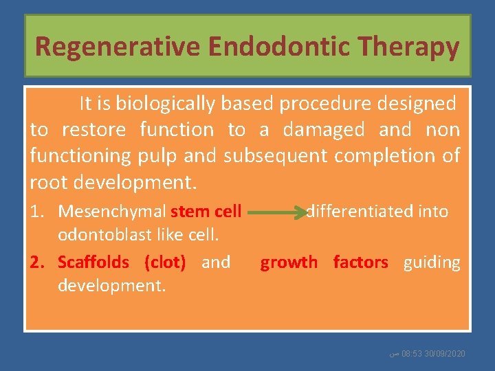 Regenerative Endodontic Therapy It is biologically based procedure designed to restore function to a