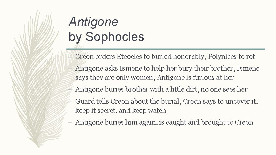 Antigone by Sophocles – Creon orders Eteocles to buried honorably; Polynices to rot –