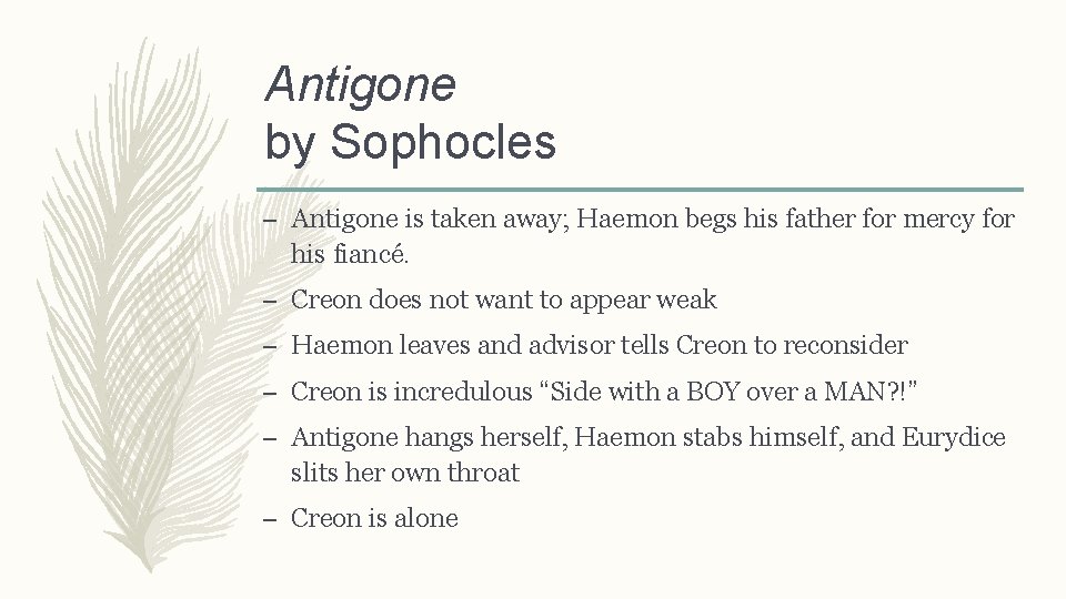 Antigone by Sophocles – Antigone is taken away; Haemon begs his father for mercy