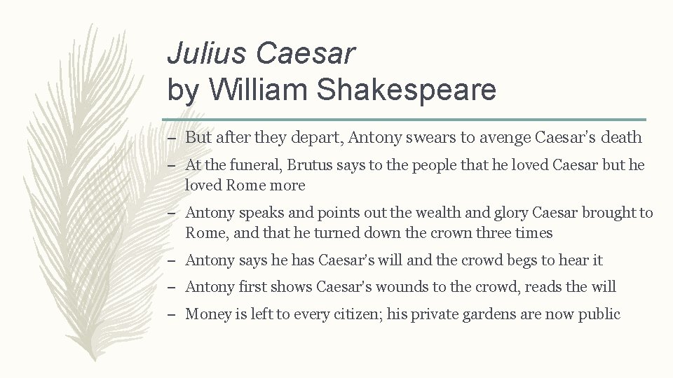 Julius Caesar by William Shakespeare – But after they depart, Antony swears to avenge