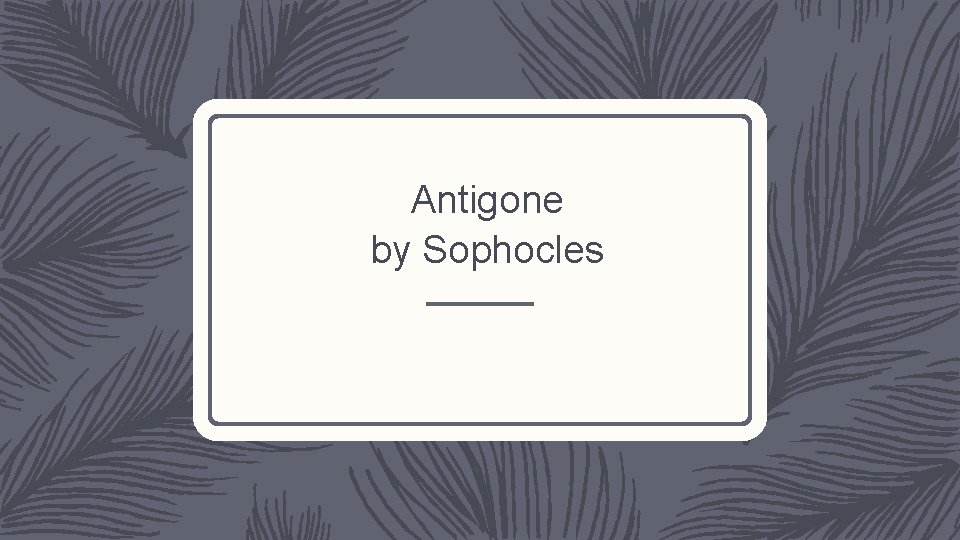 Antigone by Sophocles 