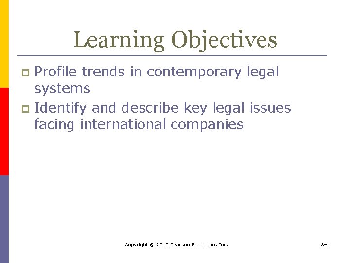 Learning Objectives Profile trends in contemporary legal systems p Identify and describe key legal