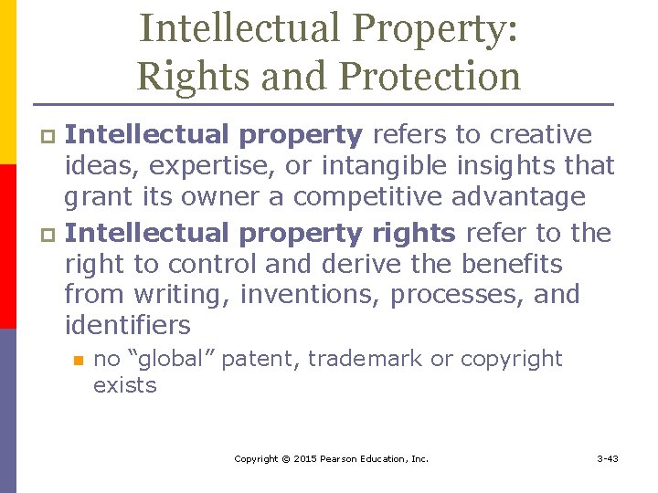 Intellectual Property: Rights and Protection Intellectual property refers to creative ideas, expertise, or intangible