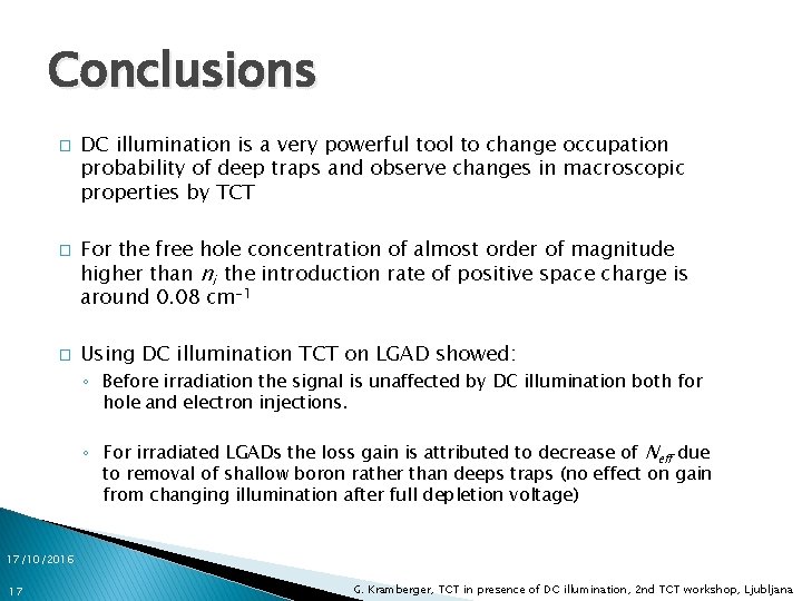 Conclusions � � � DC illumination is a very powerful tool to change occupation