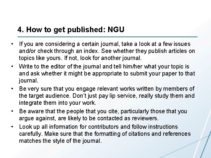 4. How to get published: NGU • If you are considering a certain journal,