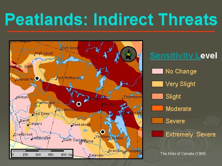 Peatlands: Indirect Threats Sensitivity Level No Change Very Slight Moderate Severe Extremely Severe The