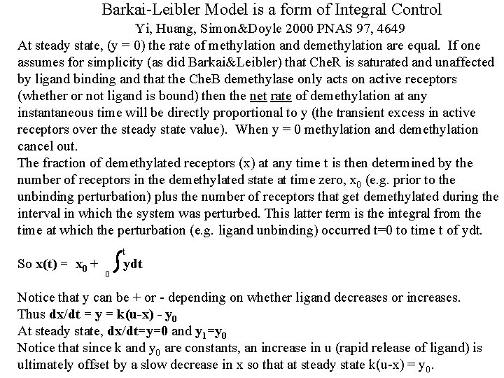 Barkai-Leibler Model is a form of Integral Control Yi, Huang, Simon&Doyle 2000 PNAS 97,