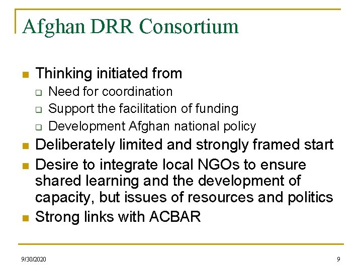 Afghan DRR Consortium n Thinking initiated from q q q n n n Need