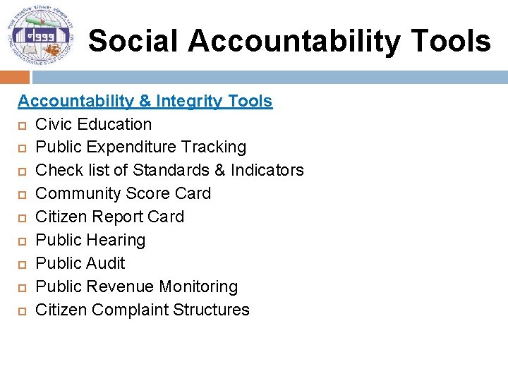 Social Accountability Tools Accountability & Integrity Tools Civic Education Public Expenditure Tracking Check list