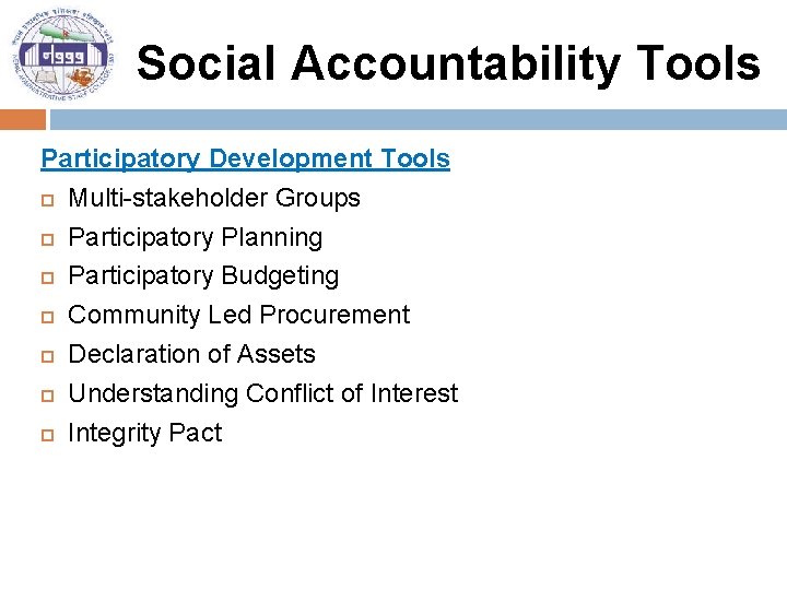 Social Accountability Tools Participatory Development Tools Multi-stakeholder Groups Participatory Planning Participatory Budgeting Community Led