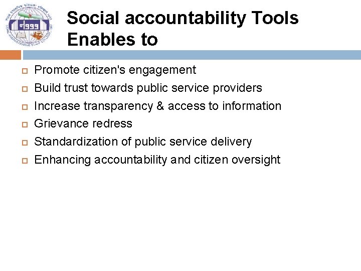 Social accountability Tools Enables to Promote citizen's engagement Build trust towards public service providers
