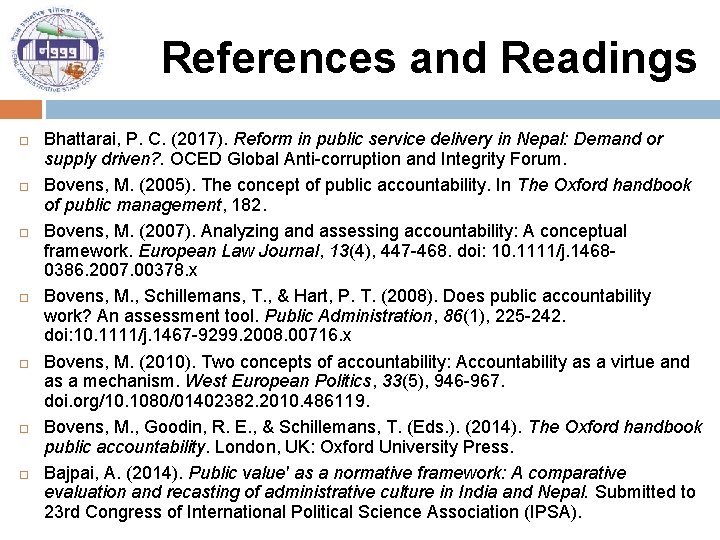 References and Readings Bhattarai, P. C. (2017). Reform in public service delivery in Nepal: