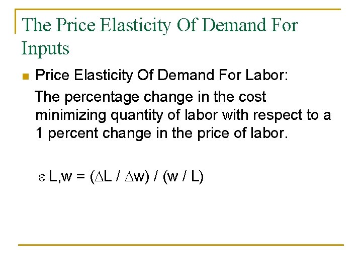 The Price Elasticity Of Demand For Inputs n Price Elasticity Of Demand For Labor: