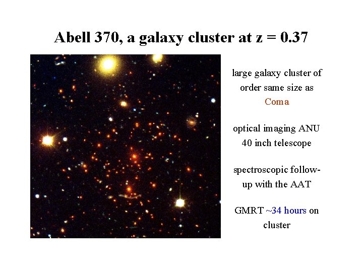 Abell 370, a galaxy cluster at z = 0. 37 large galaxy cluster of