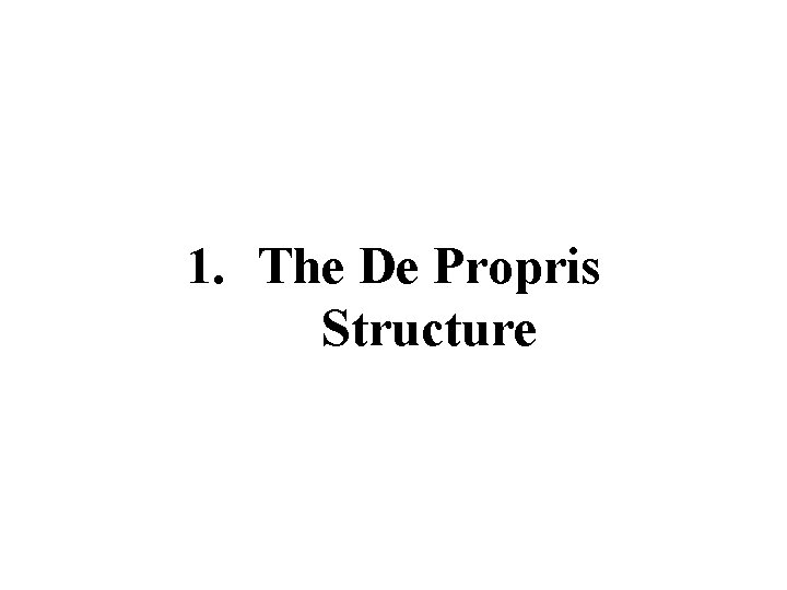 1. The De Propris Structure 