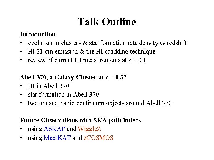 Talk Outline Introduction • evolution in clusters & star formation rate density vs redshift