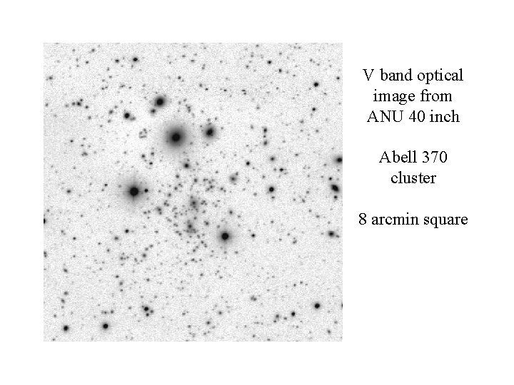 Radio Arc V band optical image from ANU 40 inch Abell 370 cluster 8