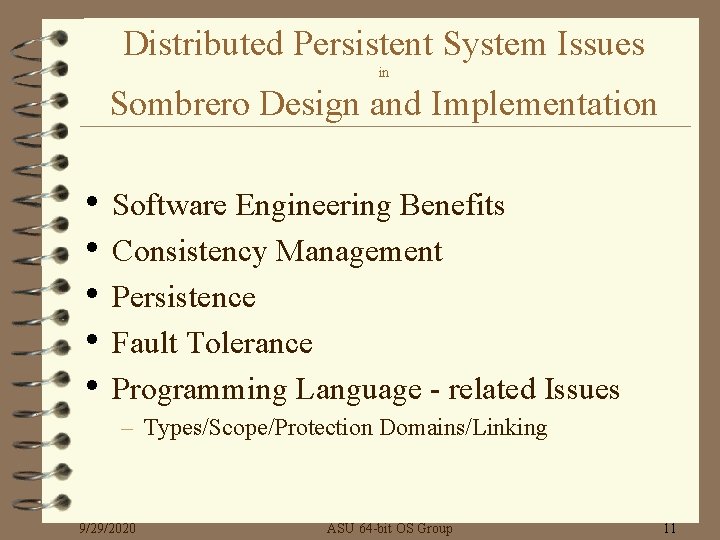 Distributed Persistent System Issues in Sombrero Design and Implementation • Software Engineering Benefits •