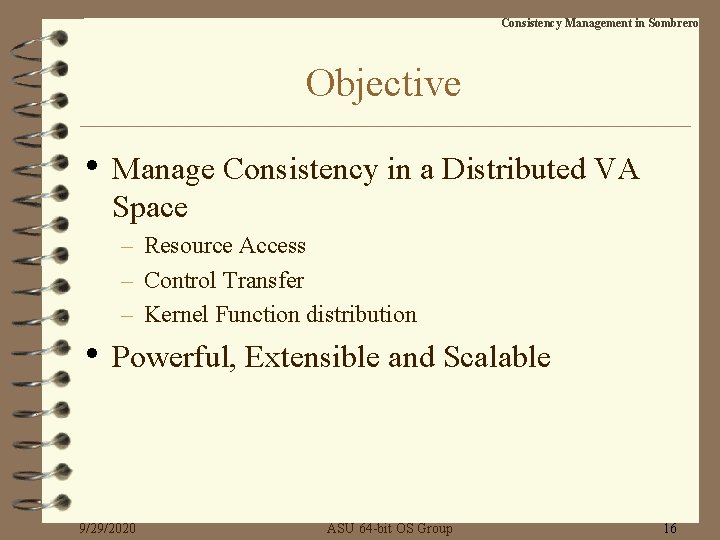 Consistency Management in Sombrero Objective • Manage Consistency in a Distributed VA Space –