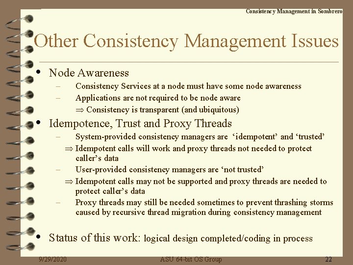 Consistency Management in Sombrero Other Consistency Management Issues • Node Awareness – – •
