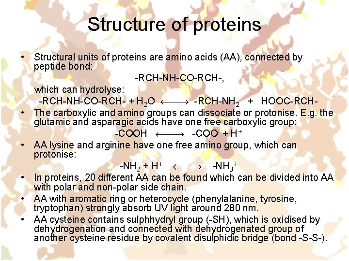 Structure of proteins • Structural units of proteins are amino acids (AA), connected by Structure of proteins • Structural units of proteins are amino acids (AA), connected by