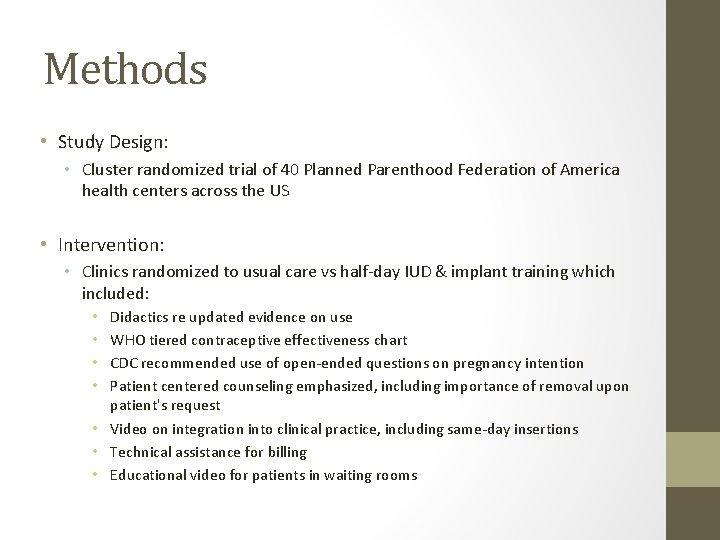 Methods • Study Design: • Cluster randomized trial of 40 Planned Parenthood Federation of
