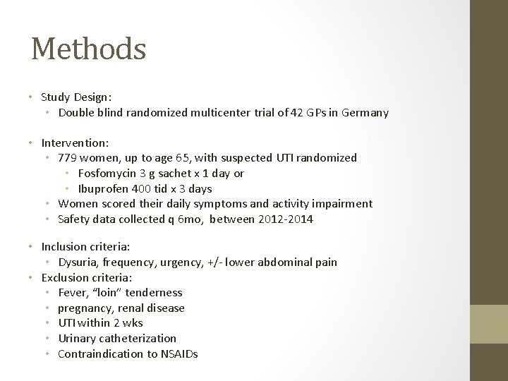 Methods • Study Design: • Double blind randomized multicenter trial of 42 GPs in