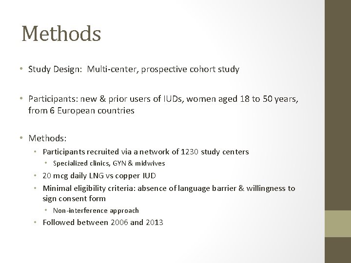 Methods • Study Design: Multi-center, prospective cohort study • Participants: new & prior users