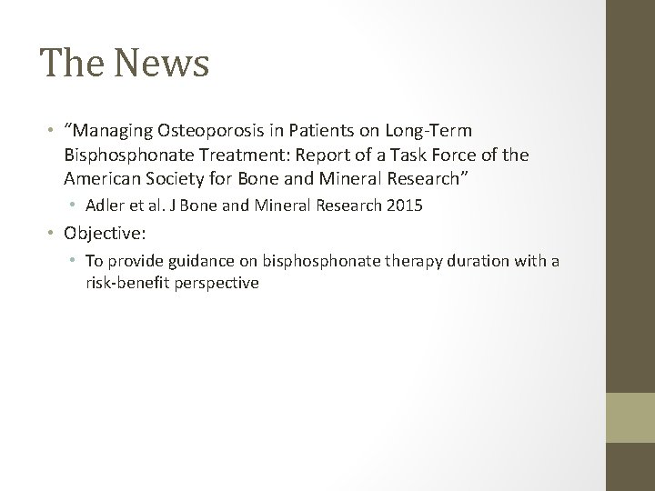 The News • “Managing Osteoporosis in Patients on Long-Term Bisphonate Treatment: Report of a