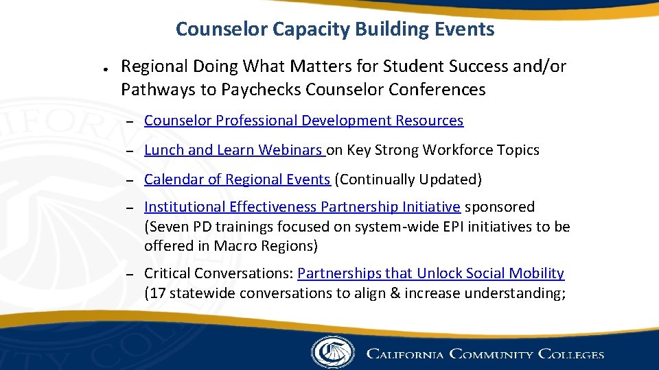 Counselor Capacity Building Events ● Regional Doing What Matters for Student Success and/or Pathways