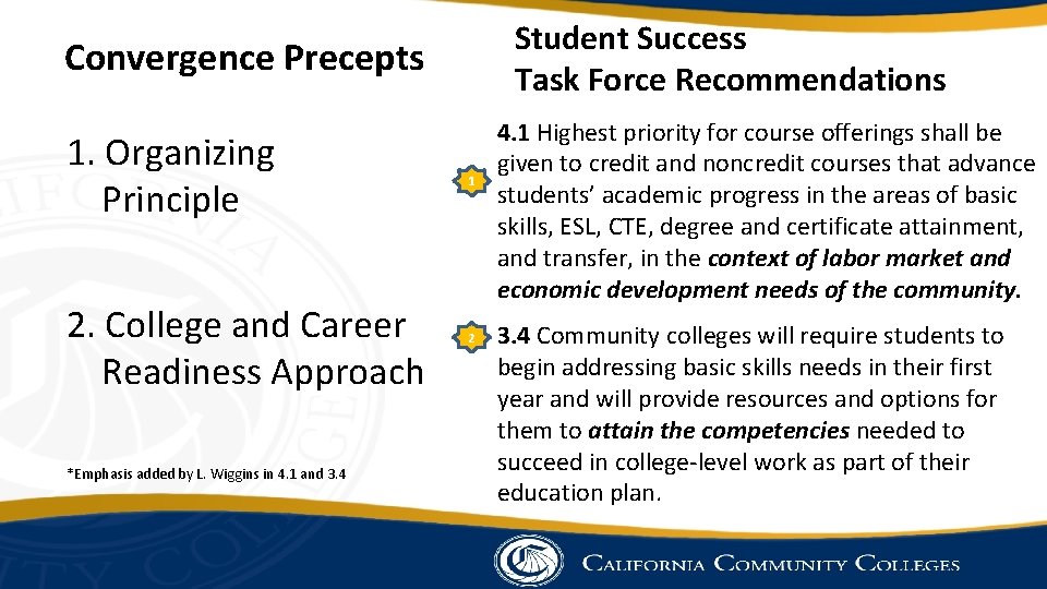 Student Success Task Force Recommendations Convergence Precepts 1. Organizing Principle 2. College and Career